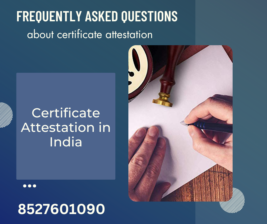 Frequently asked questions about certificate attestation