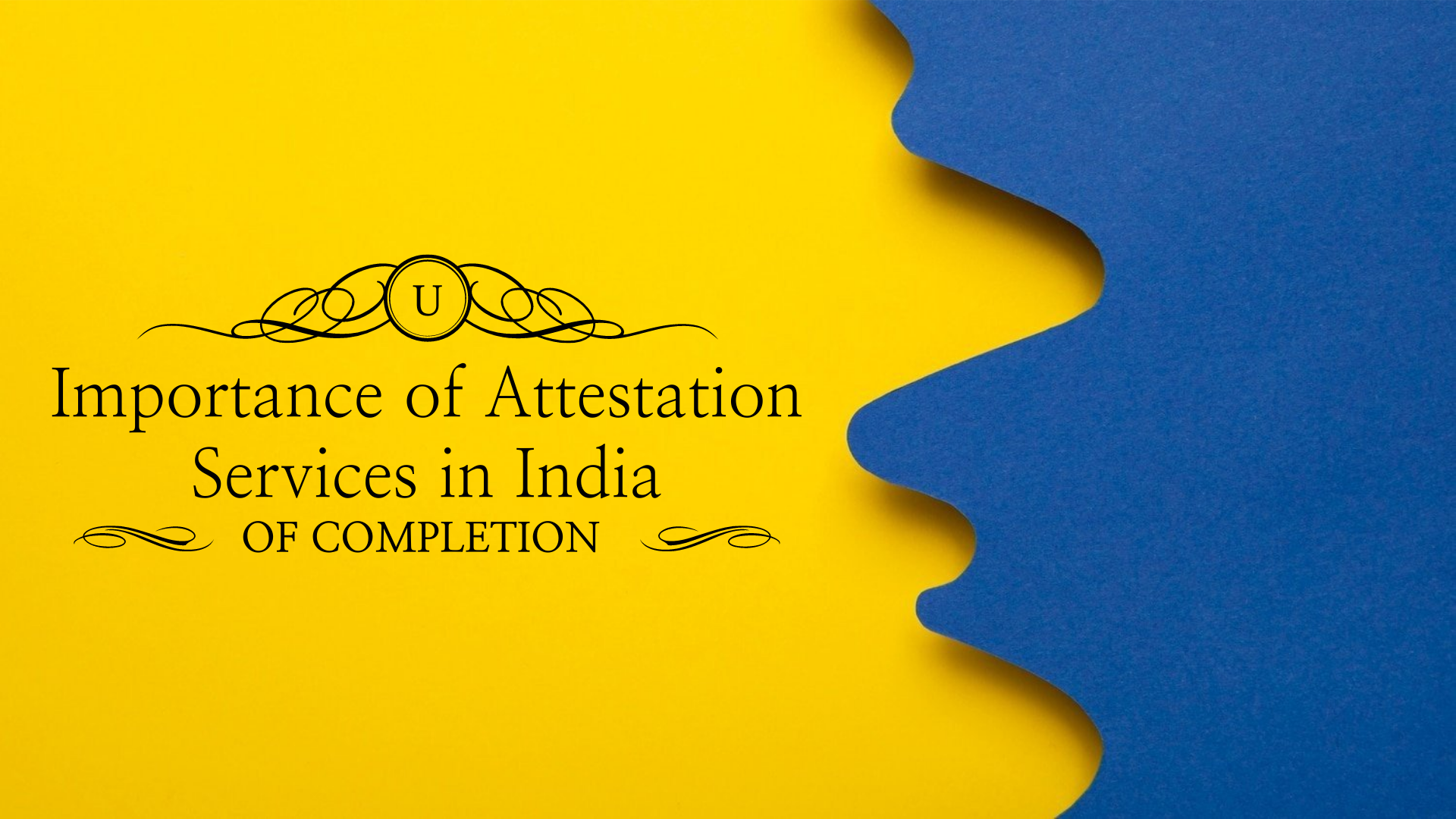 Importance of Attestation Services in India
