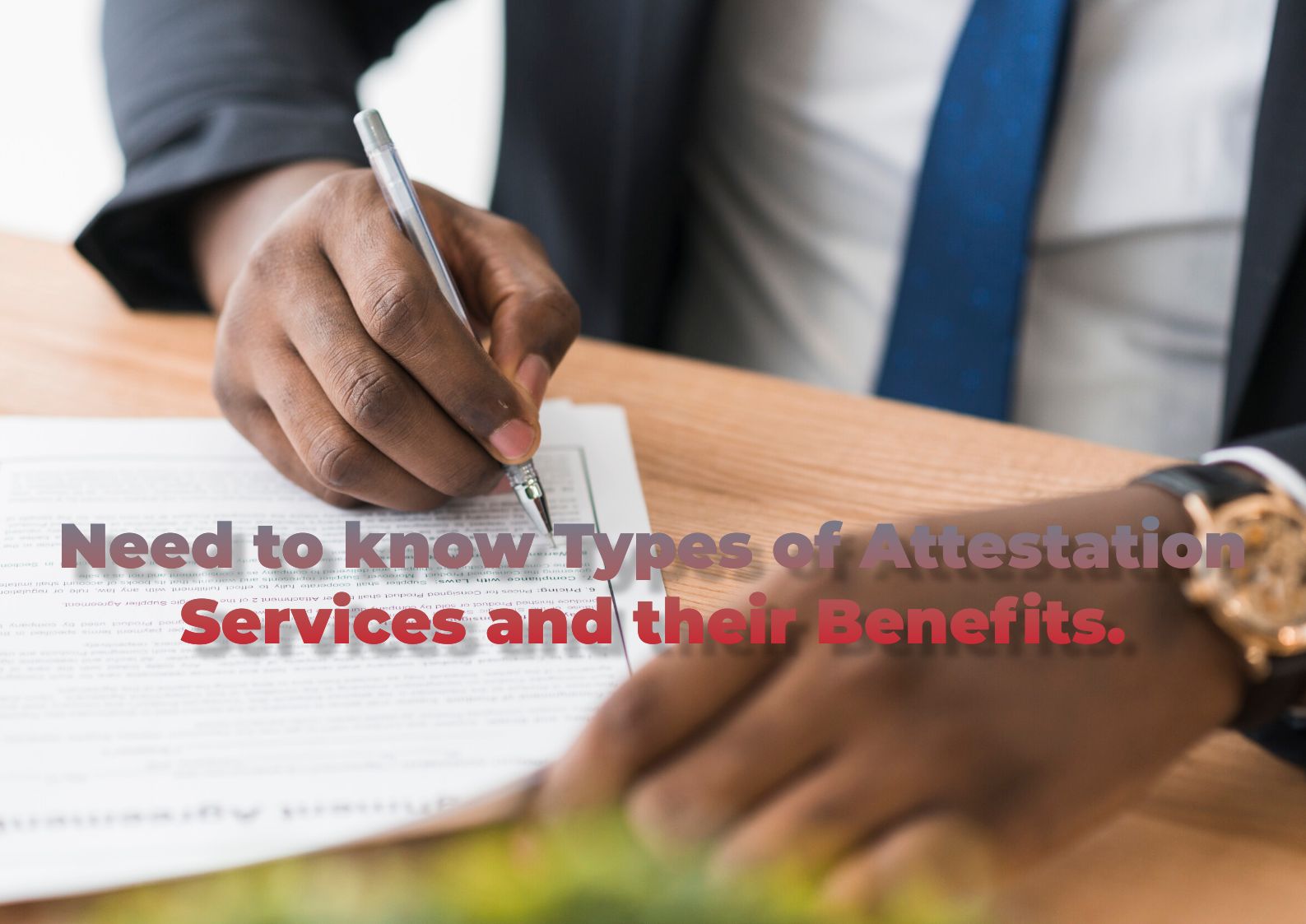 Need to know Types of Attestation Services and their Benefits.